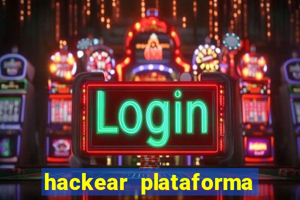 hackear plataforma de jogos